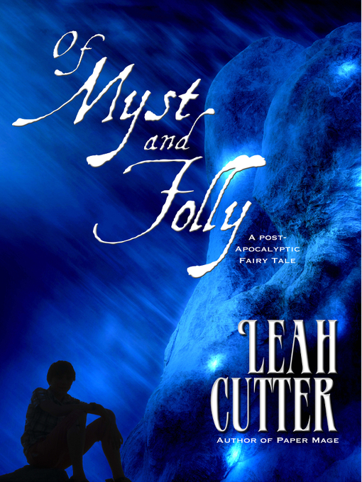 Title details for Of Myst and Folly by Leah Cutter - Available